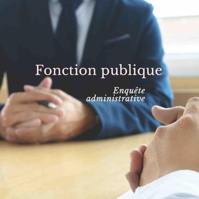 fonction publique enquête administrative